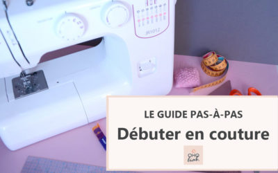 DÉBUTER EN COUTURE – LE GUIDE PAS-Á-PAS